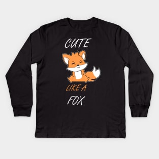 Cute Like A Fox Kids Long Sleeve T-Shirt